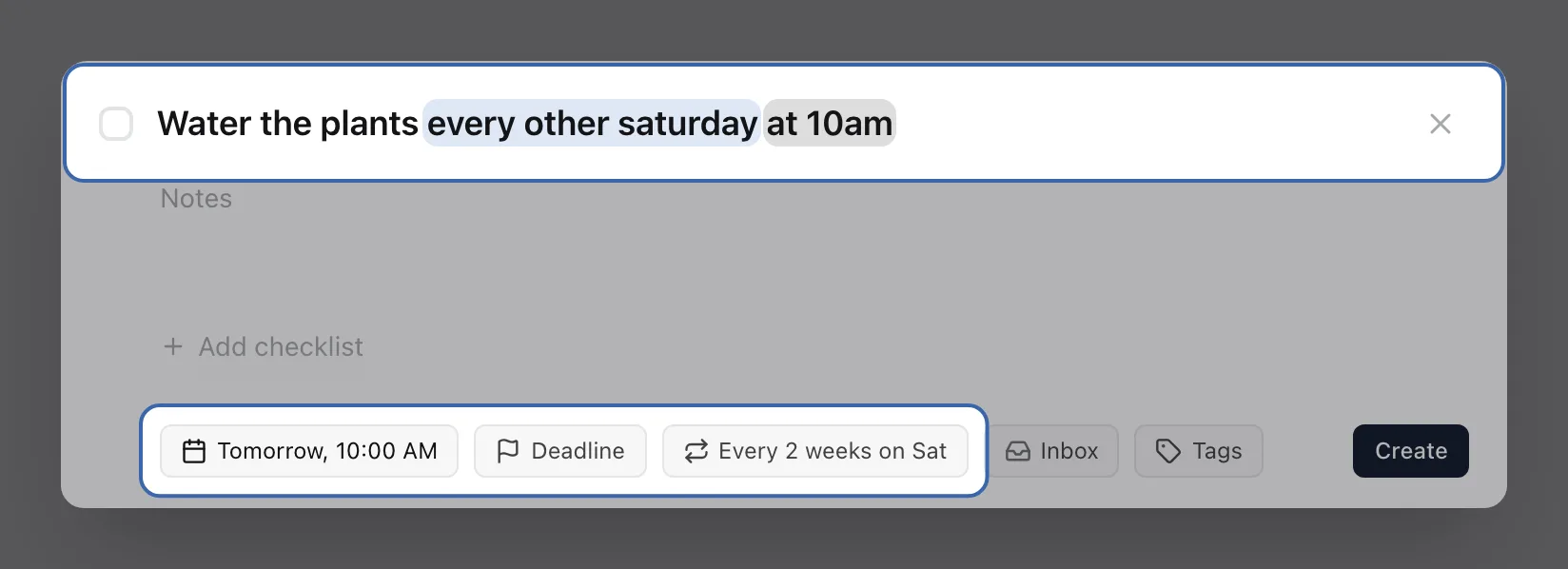 Quick add with the title “Water the plants every other saturday at 10am”. The date and repeat words are highlighted in the title, and the chips below read “Tomorrow, 10:00 AM” and “Every 2 weeks on Sat”.