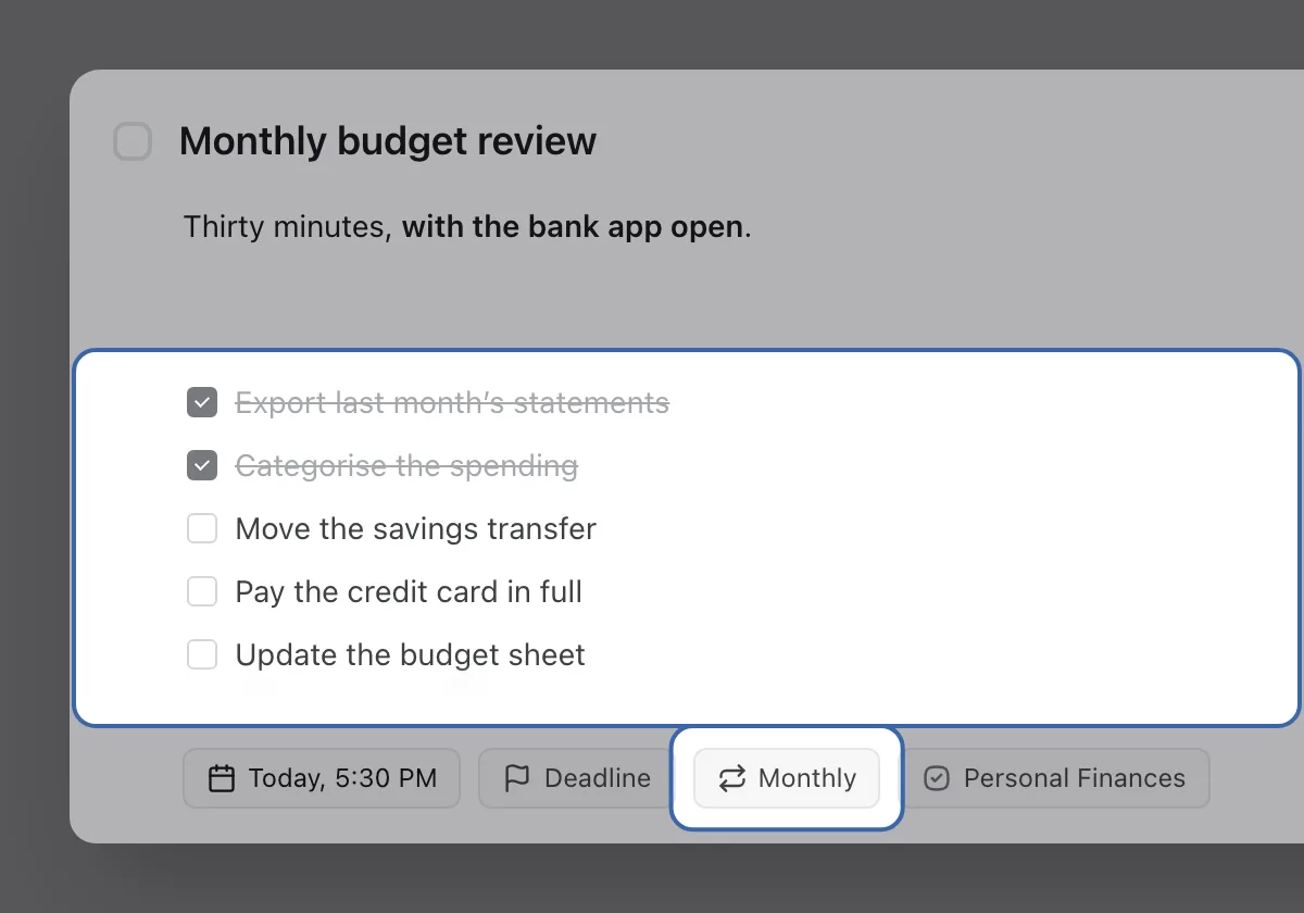 A Monthly budget review task with its five-step checklist and its Monthly repeat chip highlighted. Two steps are ticked and three are open.